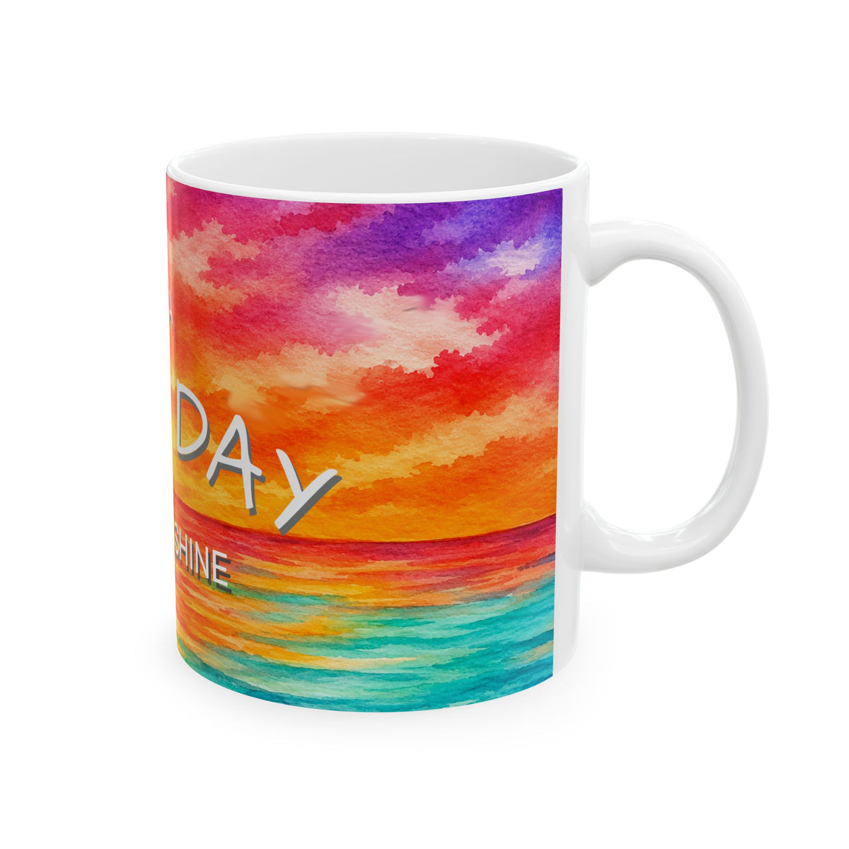 It's A New Day– Tropical Floral Coffee Cup (11oz & 15oz)