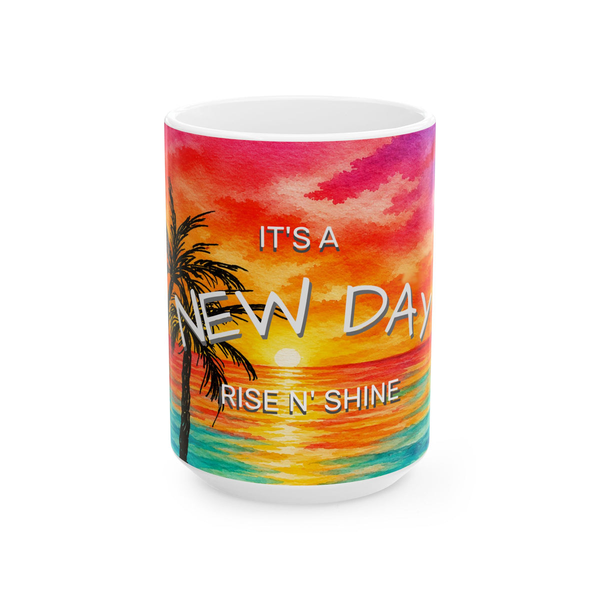 It's A New Day– Tropical Floral Coffee Cup (11oz & 15oz)